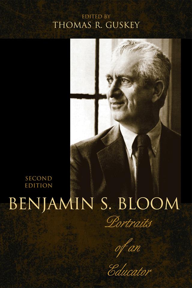 Benjamin S. Bloom by Thomas R. Guskey