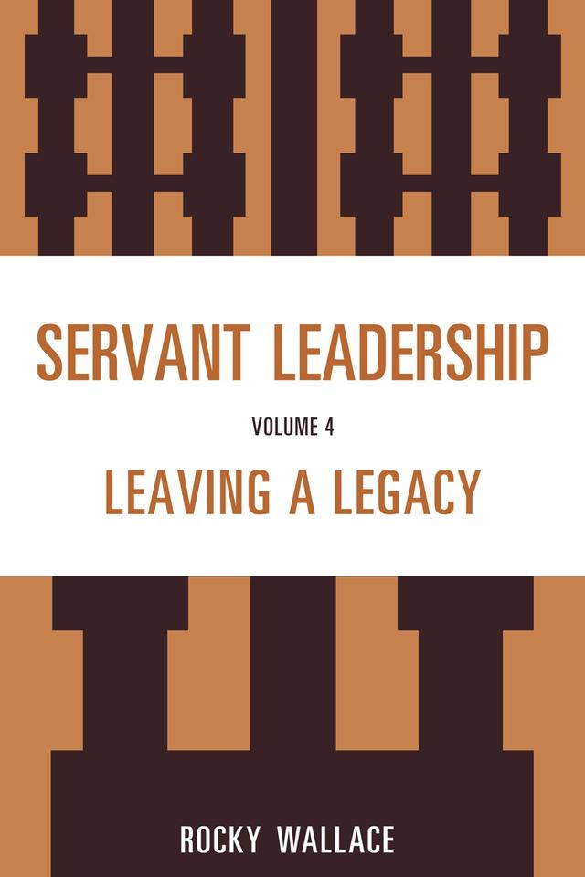 Servant Leadership by Rocky Wallace