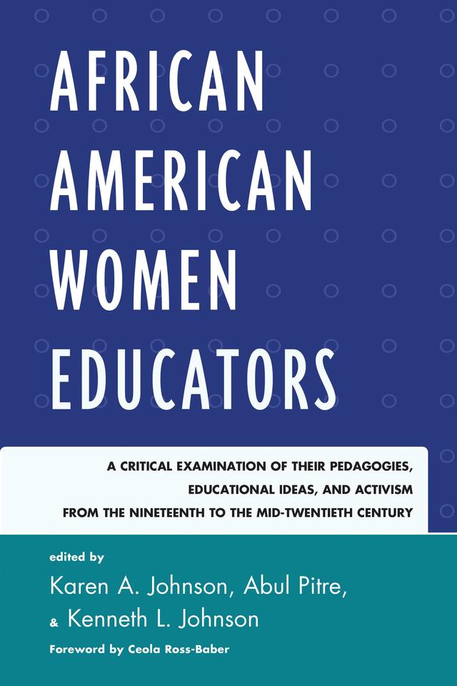 African American Women Educators by Abul Pitre, Karen A. Johnson, Kenneth L. Johnson