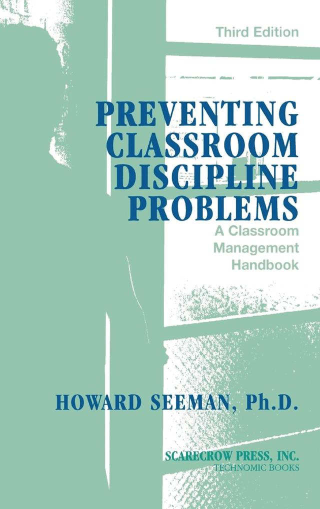 Preventing Classroom Discipline Problems by Howard Seeman