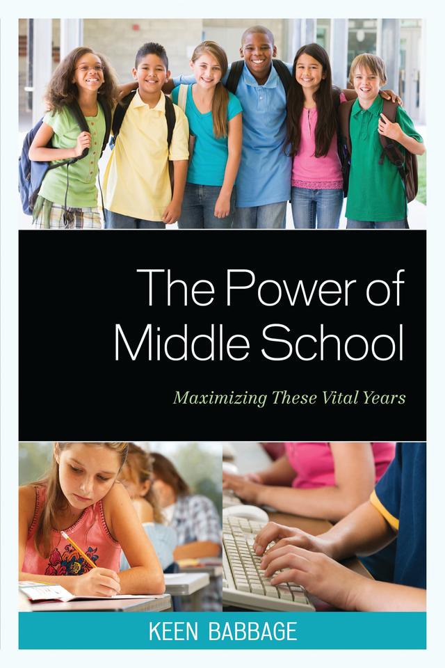 The Power of Middle School by Keen J. Babbage