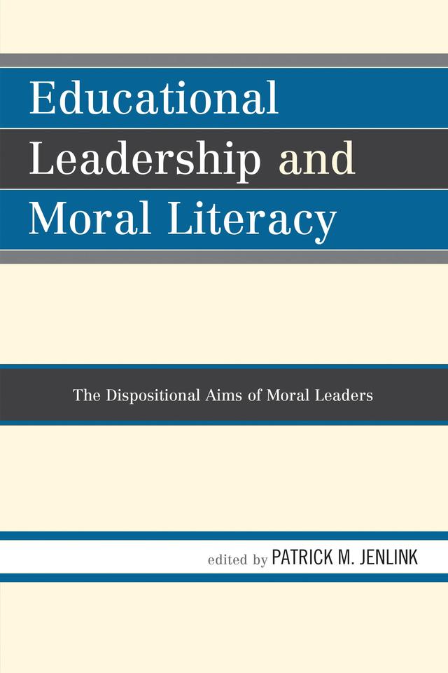 Educational Leadership and Moral Literacy by Patrick M. Jenlink