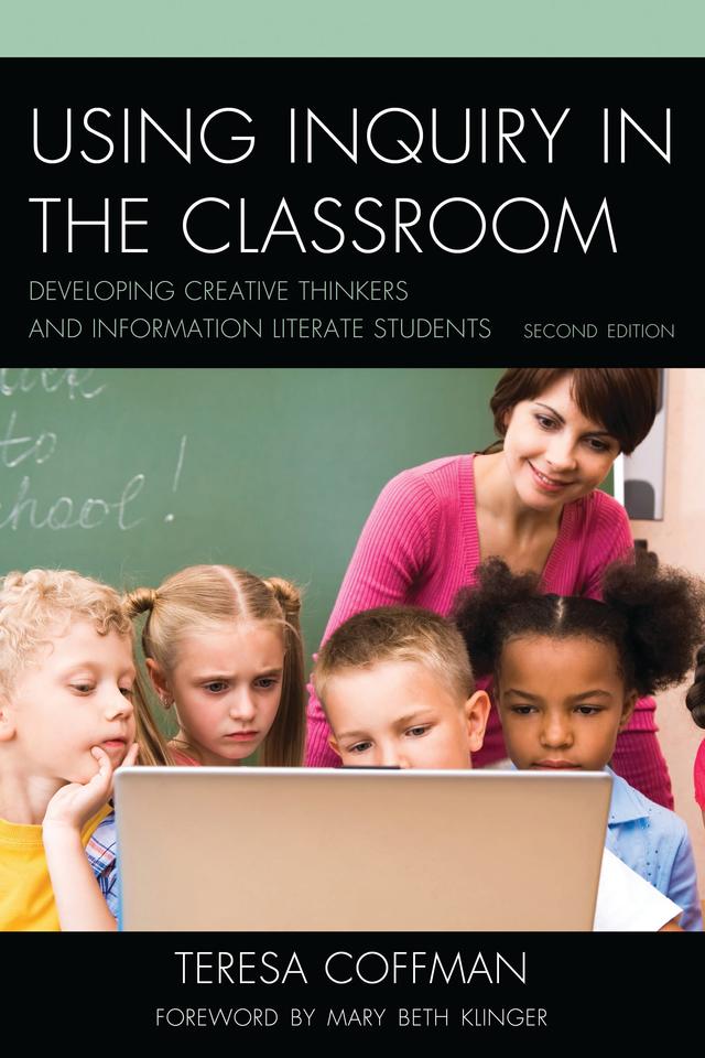 Using Inquiry in the Classroom by Teresa Coffman