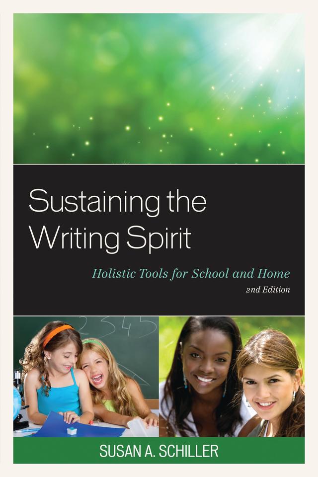 Sustaining the Writing Spirit by Susan A. Schiller