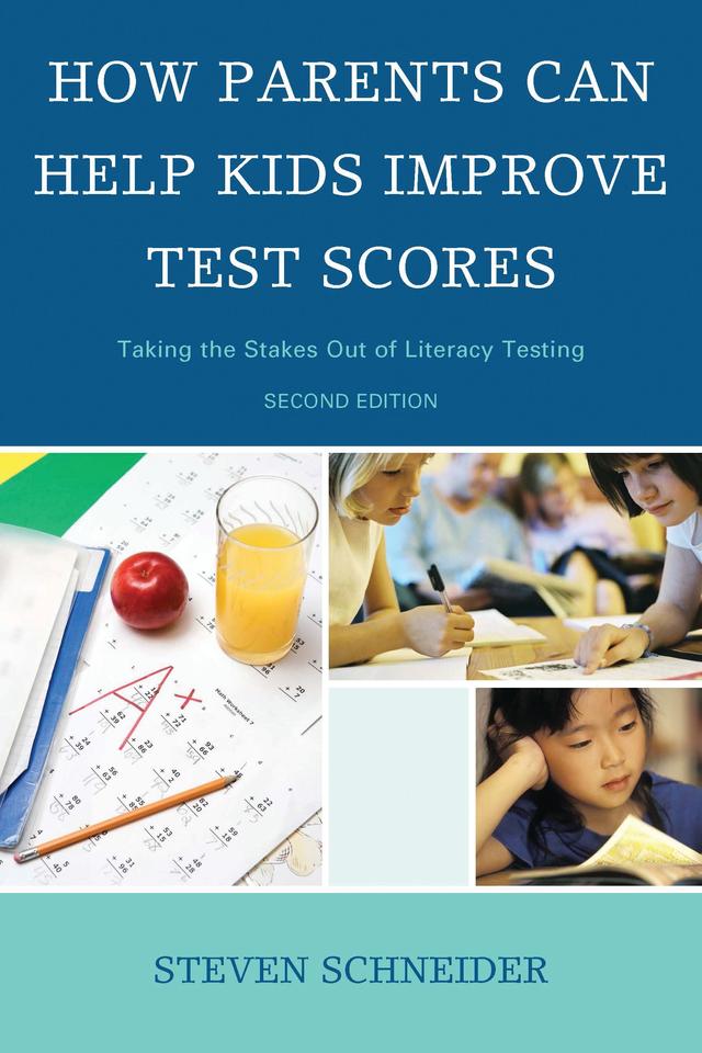 How Parents Can Help Kids Improve Test Scores by Steven Schneider