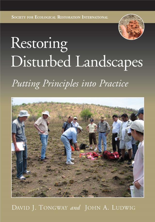 Restoring Disturbed Landscapes by David J. Tongway, John A. Ludwig