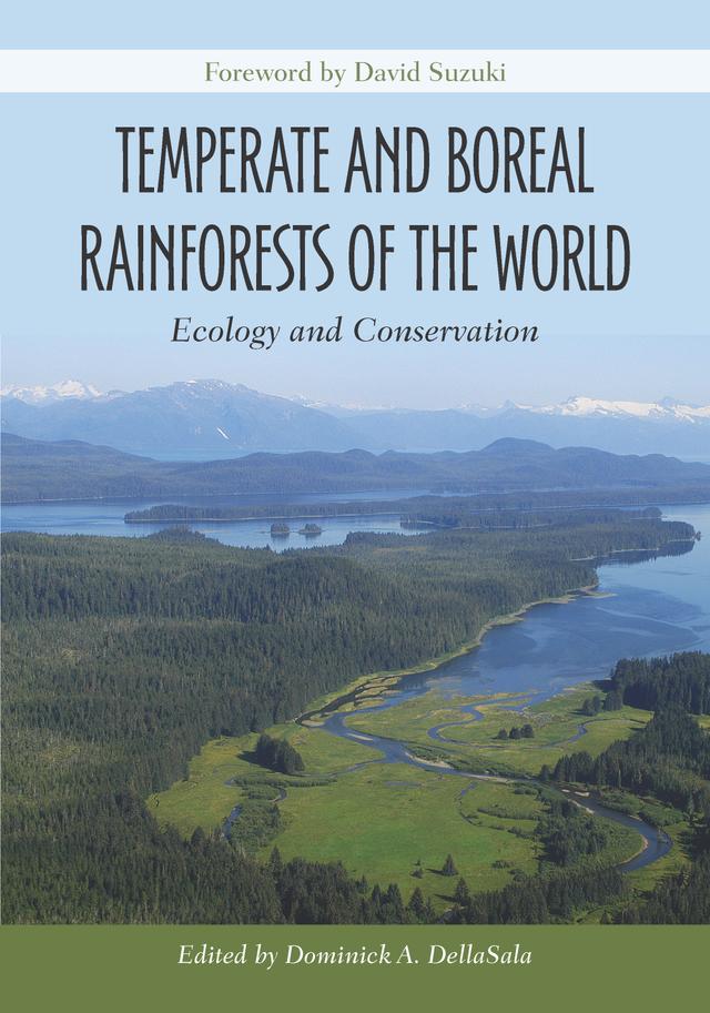 Temperate and Boreal Rainforests of the World by Dominick A. DellaSala