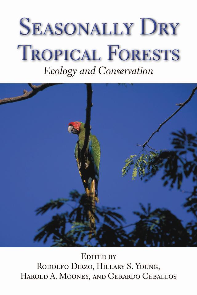 Seasonally Dry Tropical Forests by Gerardo Ceballos, Harold A. Mooney, Hillary S. Young, Rodolfo Dirzo
