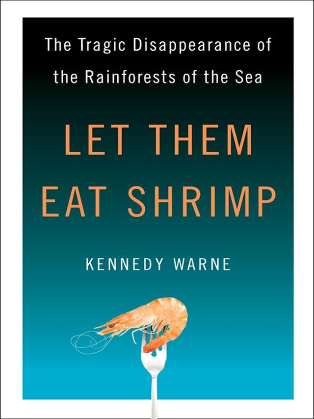 Let Them Eat Shrimp by Kennedy Warne