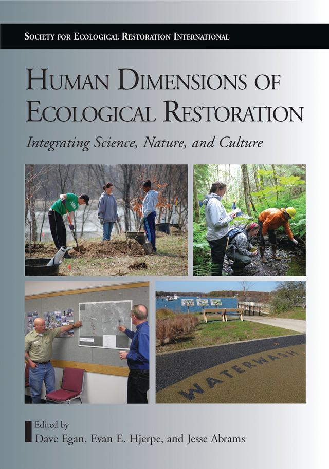 Human Dimensions of Ecological Restoration by Dave Egan, Eric Higgs, Evan E. Hjerpe, Jesse Abrams
