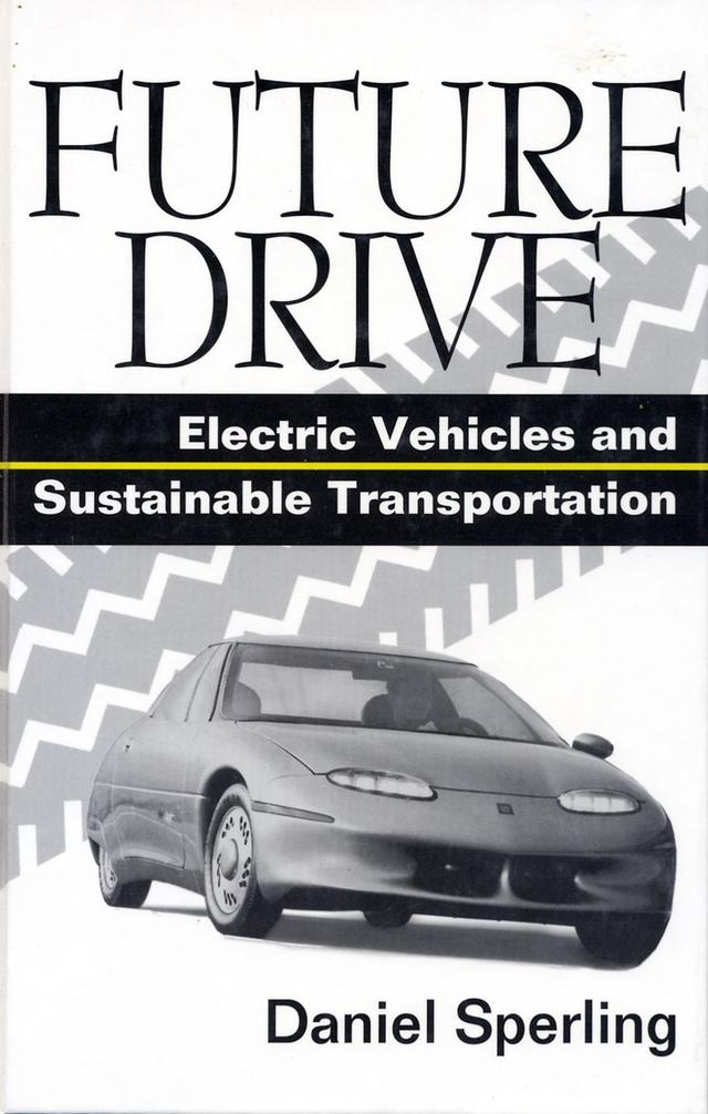 Future Drive by A. F. Burke, Daniel Sperling, Mark A. Delucchi, Patricia M. Davis