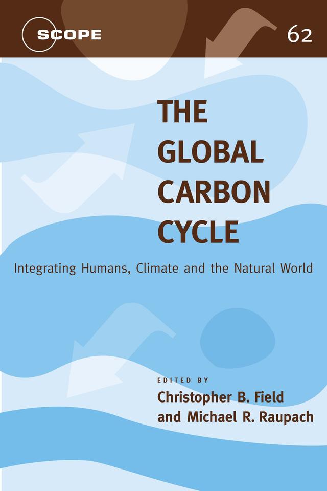 The Global Carbon Cycle by Christopher B. Field, Michael R. Raupach, Susan Hill MacKenzie