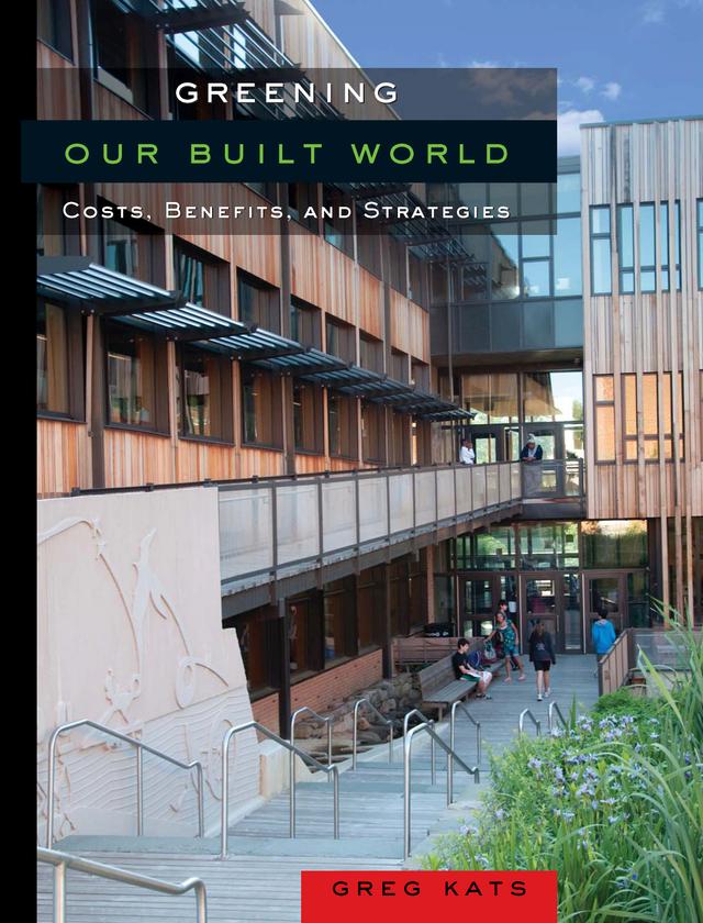 Greening Our Built World by Greg Kats
