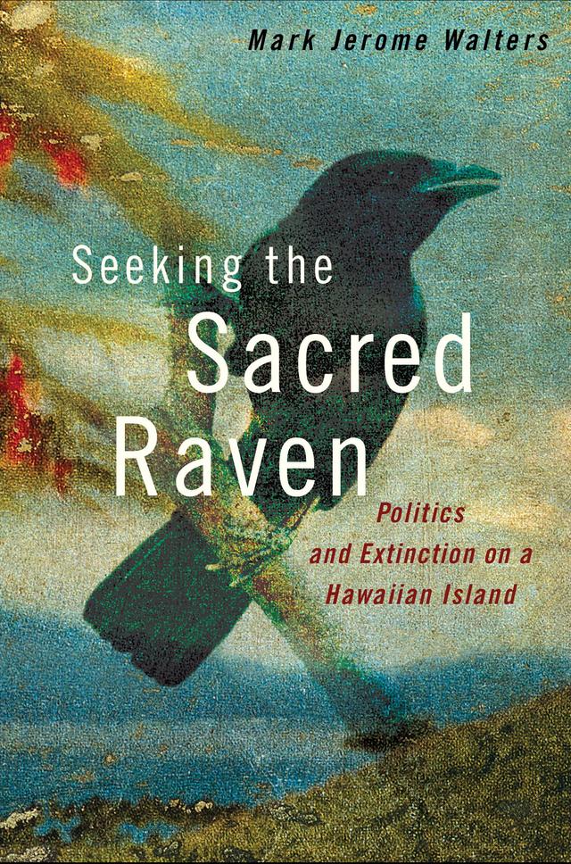 Seeking the Sacred Raven by Mark Jerome Walters