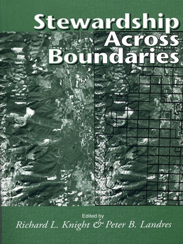 Stewardship Across Boundaries by Peter Landres, Richard L. Knight