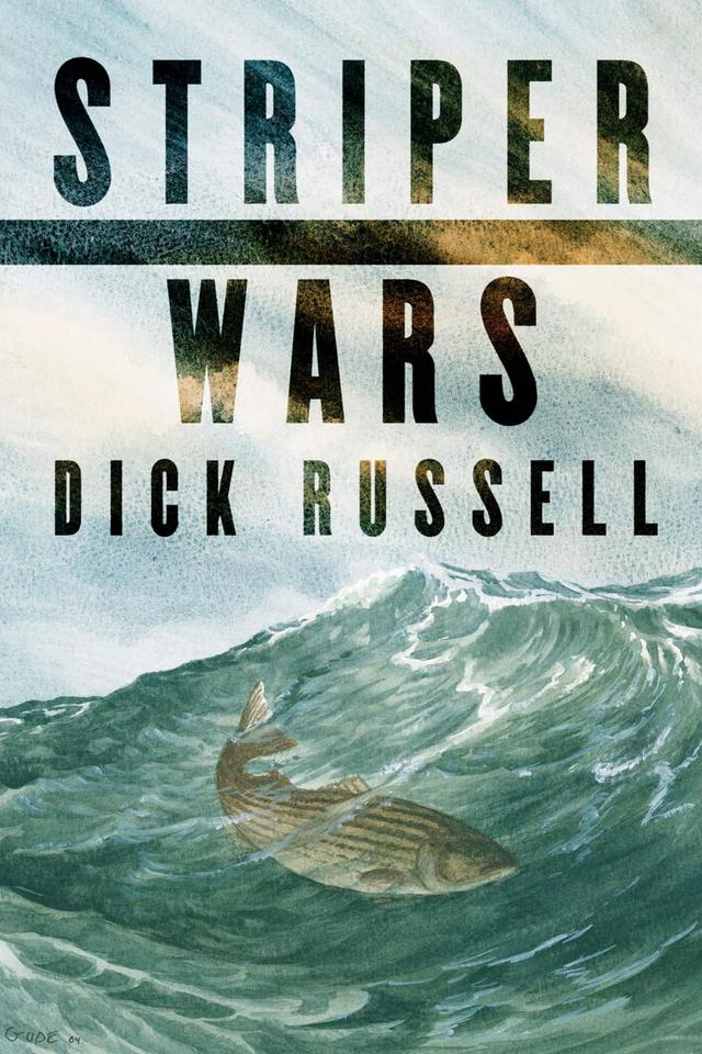 Striper Wars by Dick Russell