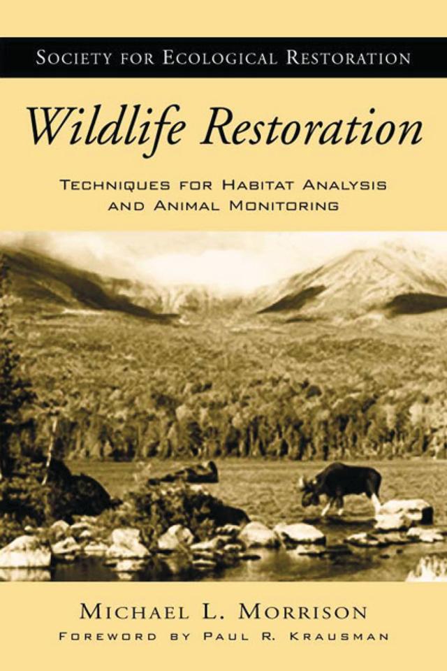 Wildlife Restoration by Michael L. Morrison, Paul R. Krausman