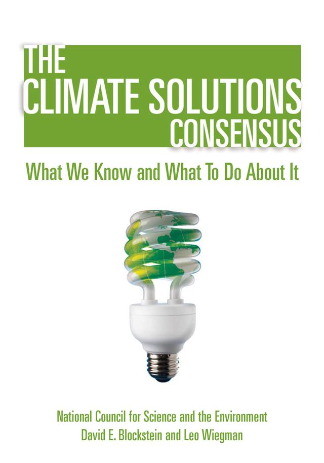 The Climate Solutions Consensus by David Blockstein, Leo Wiegman