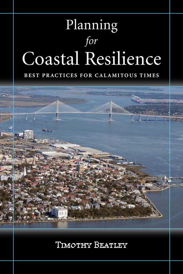 Planning for Coastal Resilience by Timothy Beatley