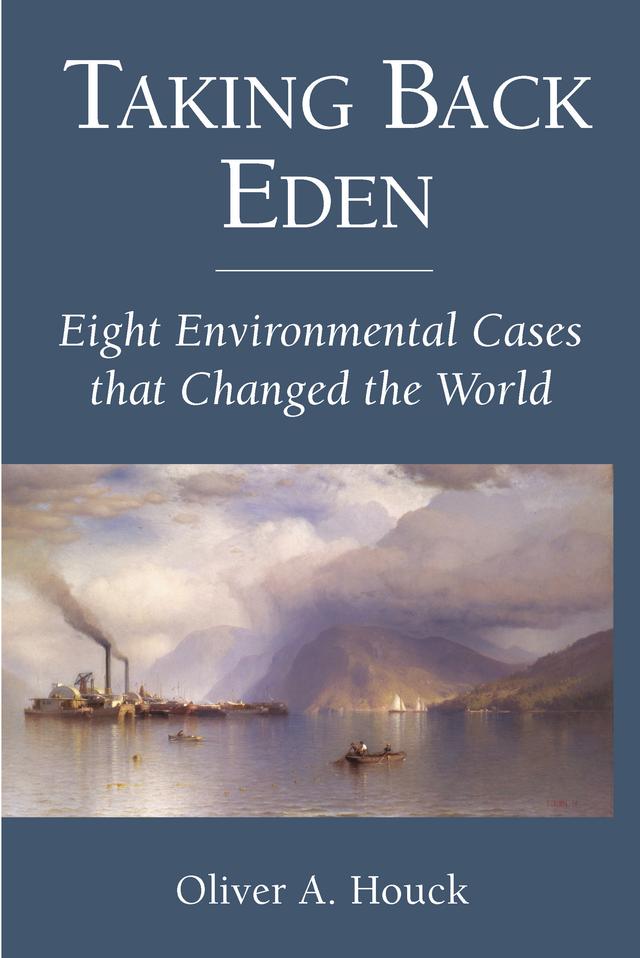 Taking Back Eden by Oliver A. Houck
