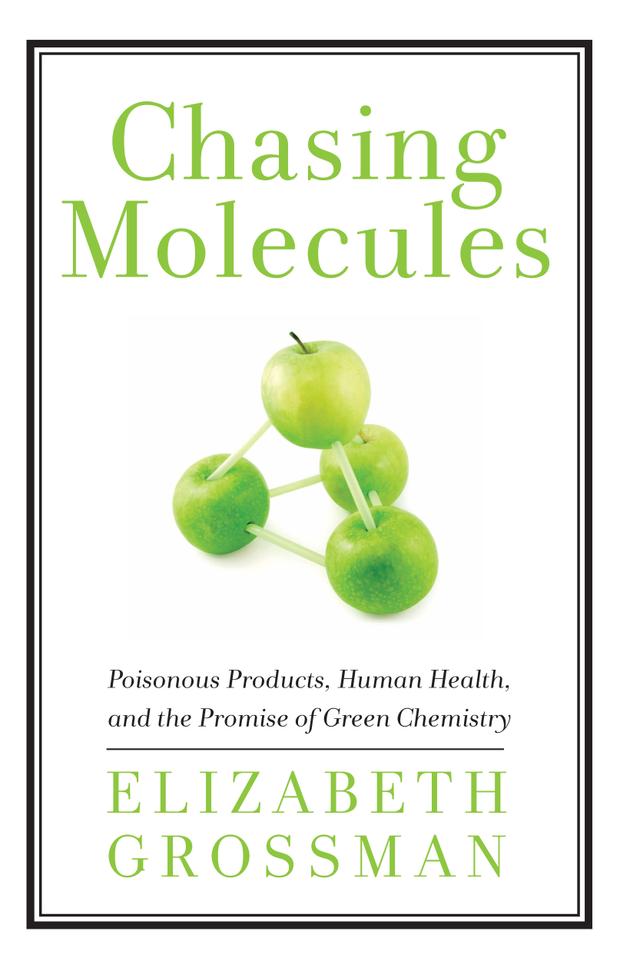 Chasing Molecules by Elizabeth Grossman