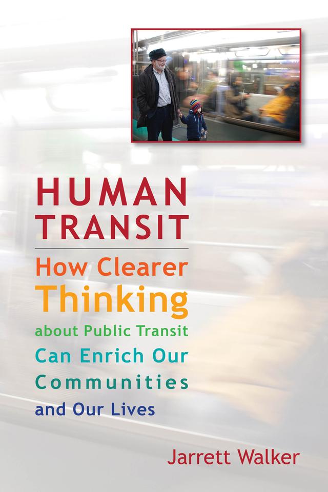 Human Transit by Jarrett Walker