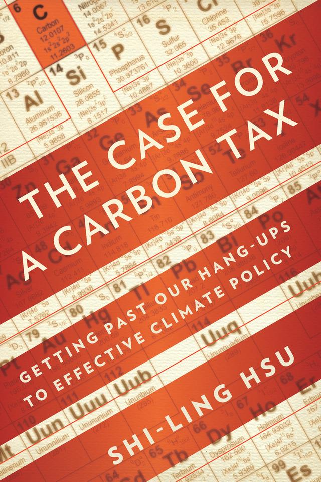 The Case for a Carbon Tax by Shi-Ling Hsu