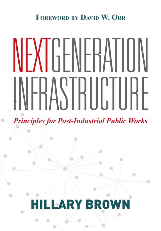 Next Generation Infrastructure by Hillary Brown