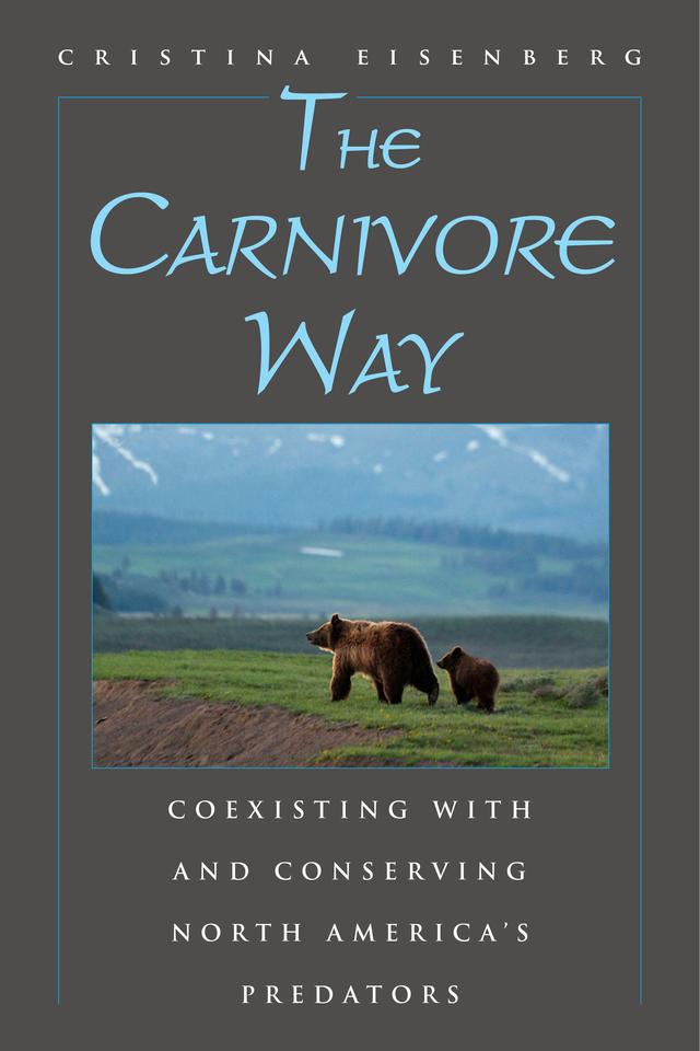 The Carnivore Way by Cristina Eisenberg