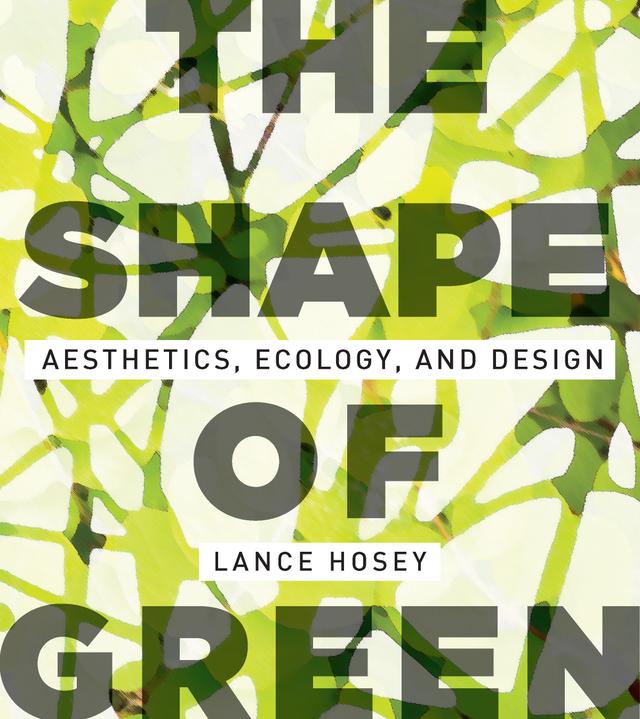 The Shape of Green by Lance Hosey