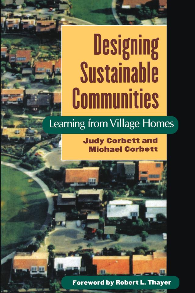 Designing Sustainable Communities by Judy Corbett, Michael Corbett, Robert L. Thayer