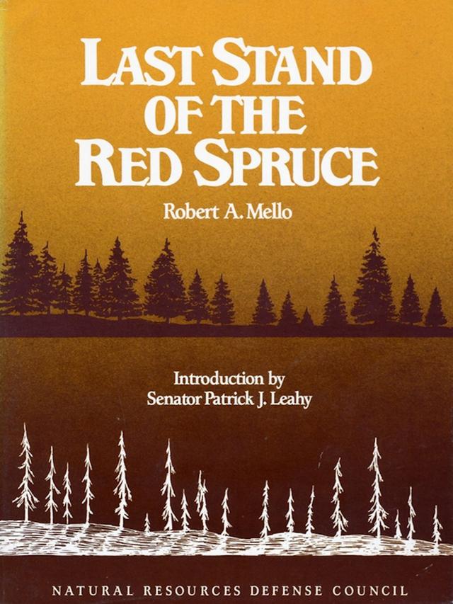 Last Stand of the Red Spruce by Robert A. Mello