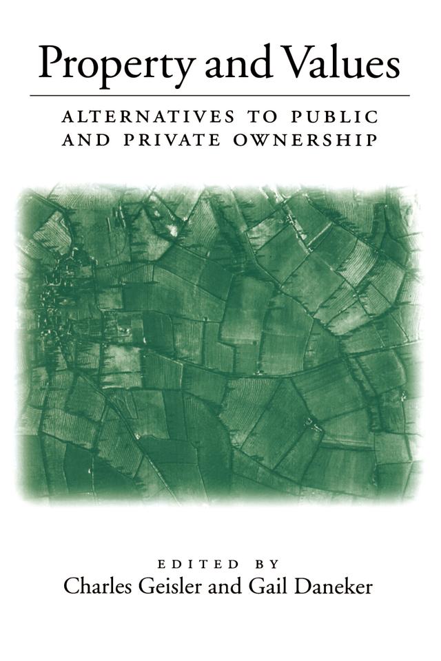 Property and Values by Charles Geisler, Gail Daneker