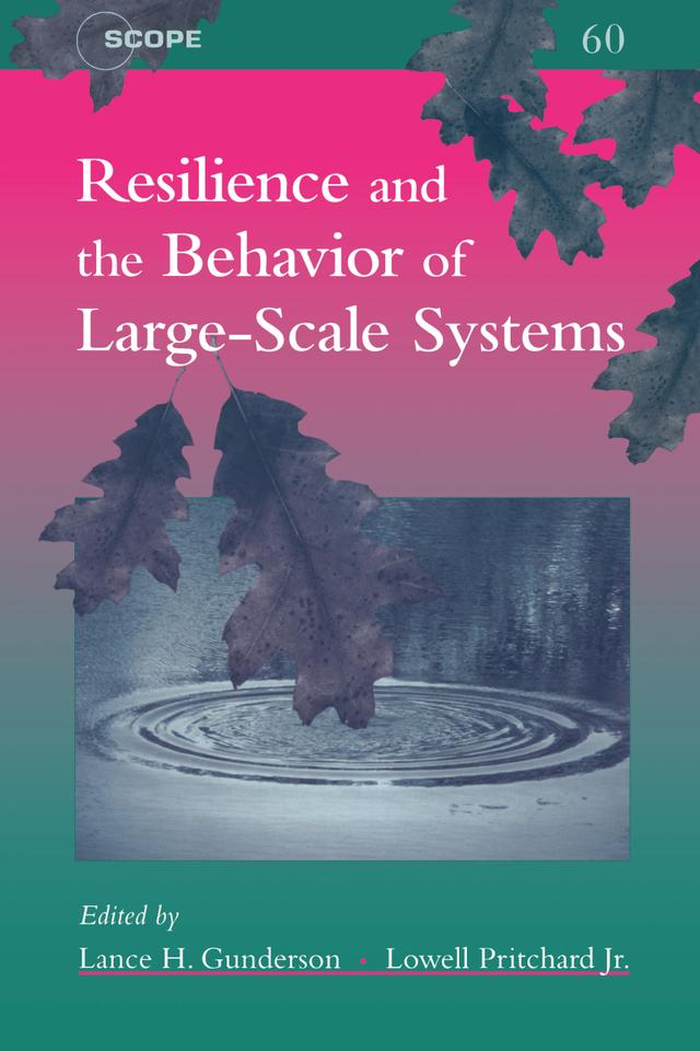 Resilience and the Behavior of Large-Scale Systems by Lance H. Gunderson, Lowell Pritchard