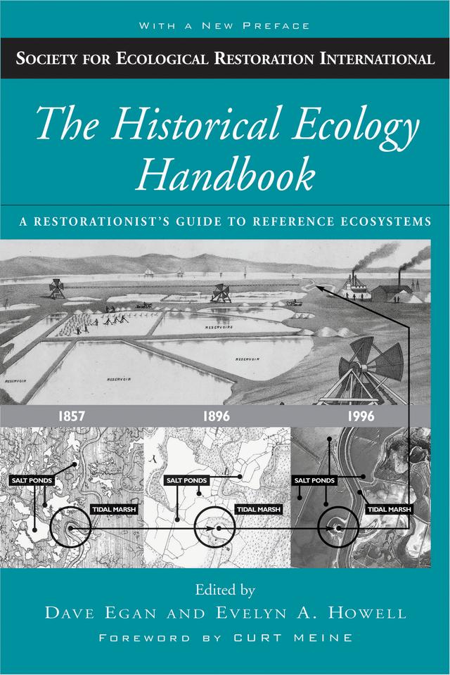 The Historical Ecology Handbook by Curt Meine, Dave Egan, Evelyn A. Howell