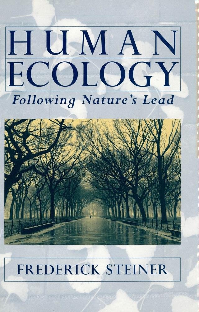 Human Ecology by Frederick R. Steiner, Richard T.T. Forman