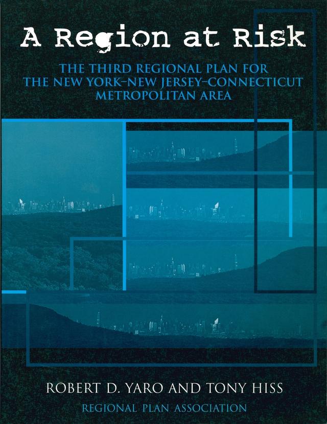 A Region at Risk by Robert Yaro, Tony Hiss