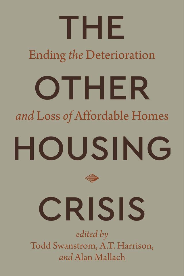 The Other Housing Crisis by Alan Mallach, A. T. Harrison, Todd Swanstrom