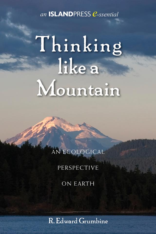 Thinking Like a Mountain by R. Edward Grumbine