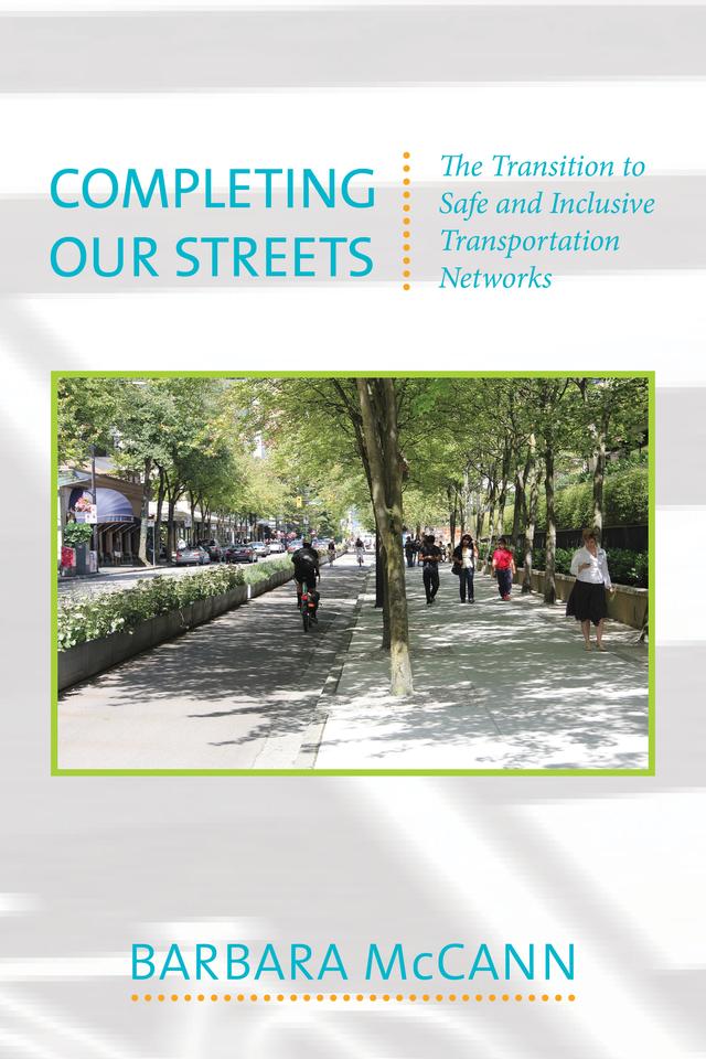 Completing Our Streets by Barbara McCann