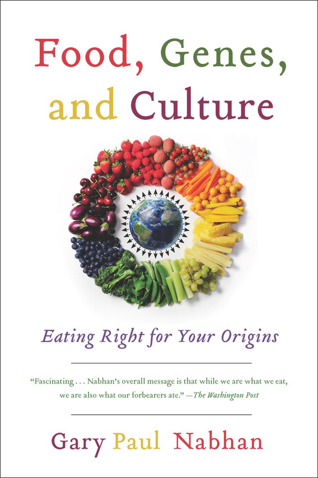 Food, Genes, and Culture by Gary Paul Nabhan