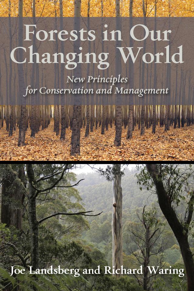 Forests in Our Changing World by Joe Landsberg, Richard Waring