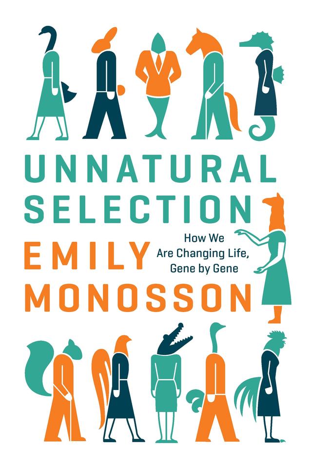 Unnatural Selection by Emily Monosson