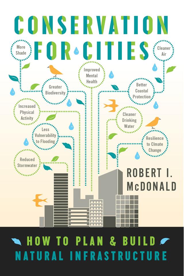 Conservation for Cities by Robert I. McDonald