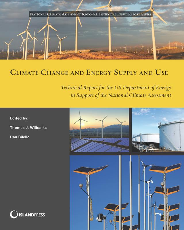 Climate Change and Energy Supply and Use by Thomas J. Wilbanks