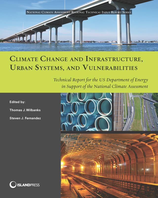 Climate Change and Infrastructure, Urban Systems, and Vulnerabilities by Steven Fernandez, Thomas J. Wilbanks