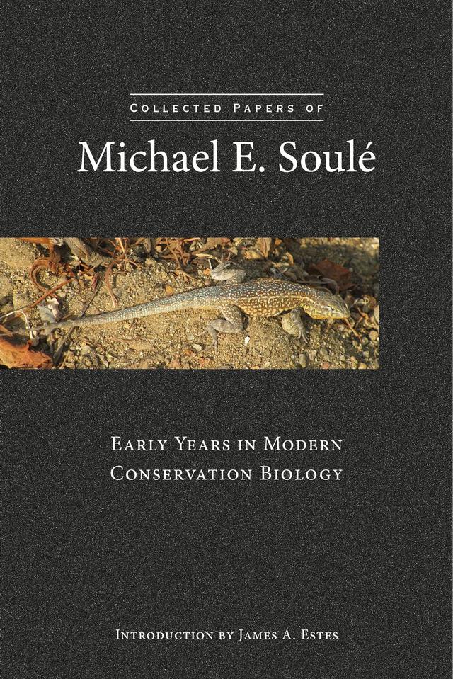 Collected Papers of Michael E. Soulé by Michael E. Soulé