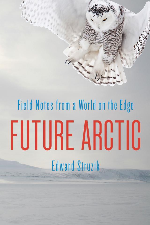 Future Arctic by Edward Struzik