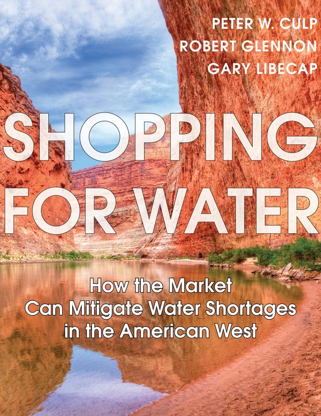 Shopping for Water by Gary Libecap, Peter W. Culp, Robert Jerome Glennon