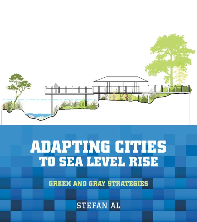 Adapting Cities to Sea Level Rise by Edgar Westerhof, Stefan Al